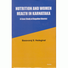 Nutrition and Women Health in Karnataka : A Case Study of Bagalkot District